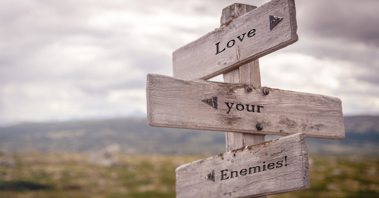 Love your enemies